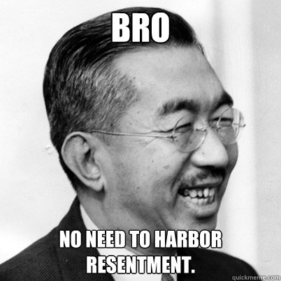 Bro No need to harbor resentment. - Bro No need to harbor resentment.  Misc