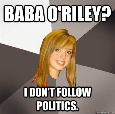 Baba O'riley? I don't follow politics.  Musically Oblivious 8th Grader