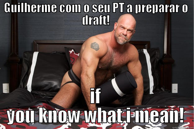 GUILHERME COM O SEU PT A PREPARAR O DRAFT! IF YOU KNOW WHAT I MEAN! Gorilla Man