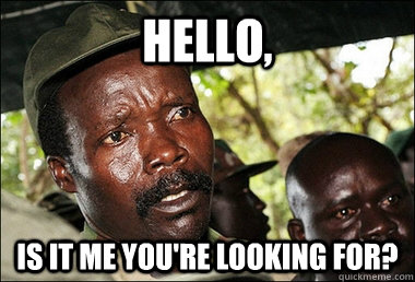 Hello, Is it me you're looking for?  Kony