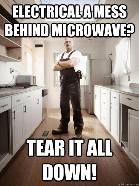 Electrical a mess behind microwave? Tear it all down!  Mike Holmes 01