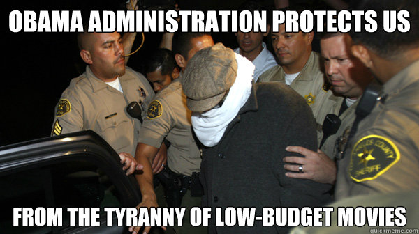 Obama administration protects us from the tyranny of low-budget movies  Defend the Constitution