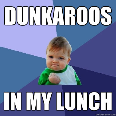 Dunkaroos in my lunch   Success Kid