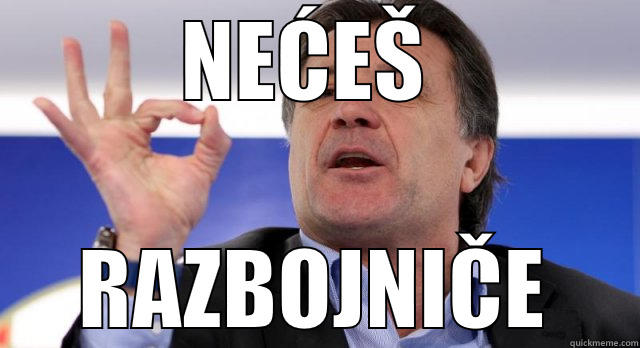 NEĆEŠ  RAZBOJNIČE Misc