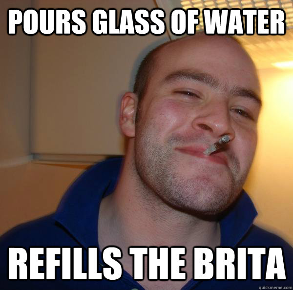 pours glass of water refills the brita - pours glass of water refills the brita  Misc