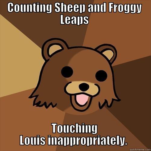 COUNTING SHEEP AND FROGGY LEAPS TOUCHING LOUIS INAPPROPRIATELY.  Pedobear