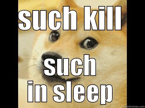 wow  - SUCH KILL SUCH IN SLEEP Misc