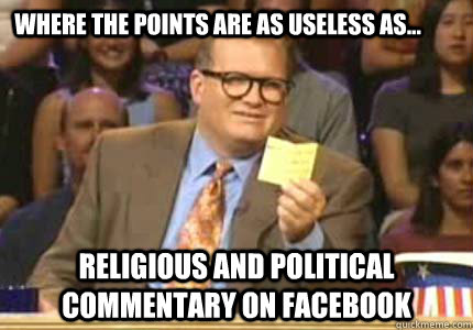 Where the points are as useless as... Religious and political commentary on Facebook  Whose Line Is It Anyway Meme