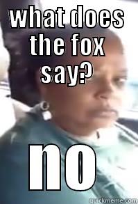 WHAT DOES THE FOX SAY? NO Misc