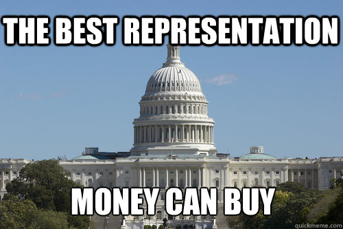 The best representation money can buy  Scumbag Congress