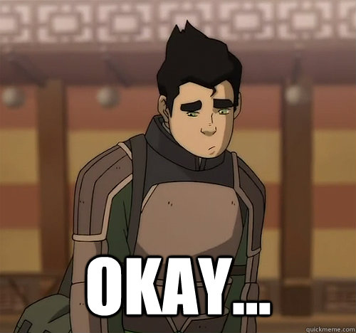  Okay... -  Okay...  Bolin Meme