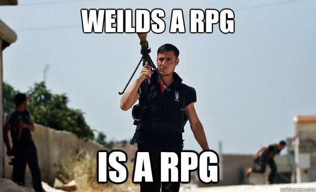 weilds a rpg is a rpg  