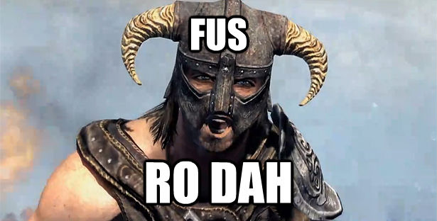 FUS RO DAH  skyrim