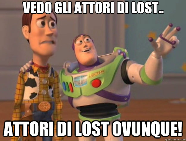 vedo gli attori di lost.. Attori di lost ovunque!  Toy Story