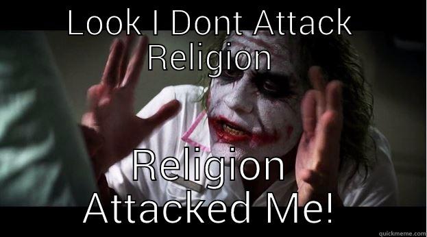 LOOK I DONT ATTACK RELIGION RELIGION ATTACKED ME! Joker Mind Loss