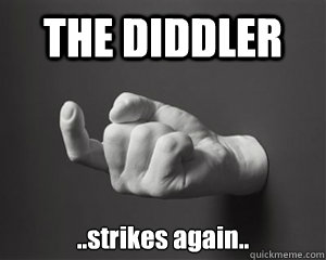 THE DIDDLER ..strikes again.. - THE DIDDLER ..strikes again..  Misc