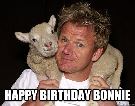  Happy Birthday Bonnie  Nice Guy Chef Ramsey