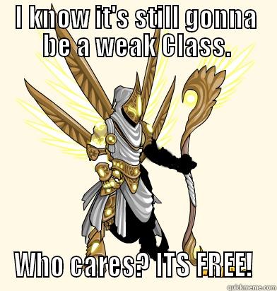 I KNOW IT'S STILL GONNA BE A WEAK CLASS. WHO CARES? ITS FREE!  Misc