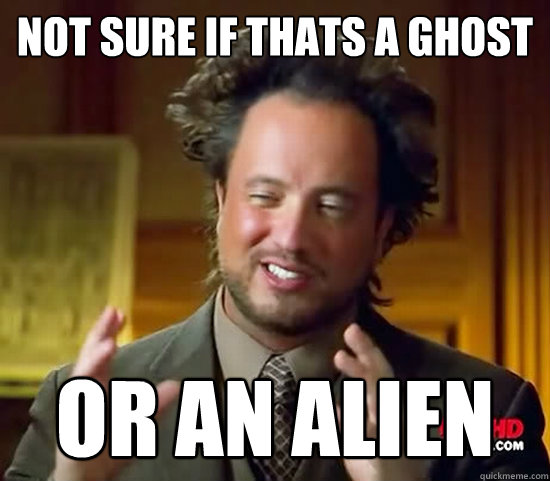 Not sure if thats a ghost or an ALIEN - Not sure if thats a ghost or an ALIEN  Ancient Aliens