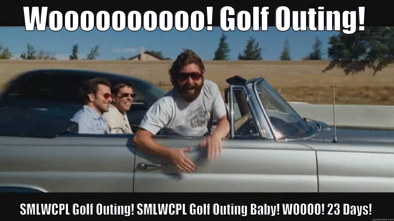 Alan SMLWCPL Outing - WOOOOOOOOOO! GOLF OUTING! SMLWCPL GOLF OUTING! SMLWCPL GOLF OUTING BABY! WOOOO! 23 DAYS! Misc