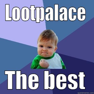 LOOTPALACE THE BEST Success Kid