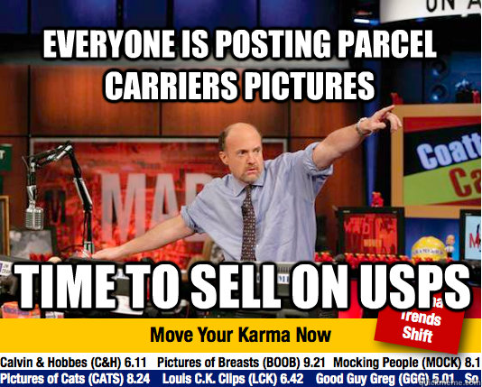 Everyone is posting parcel carriers pictures time to sell on usps - Everyone is posting parcel carriers pictures time to sell on usps  Mad Karma with Jim Cramer