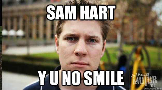 SAM HART Y U NO SMILE  