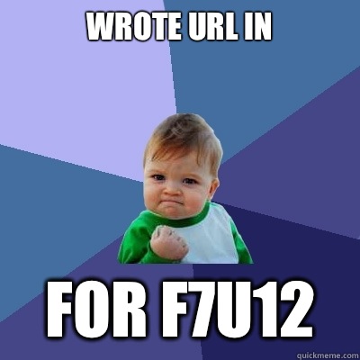 Wrote URL in For f7u12  Success Kid