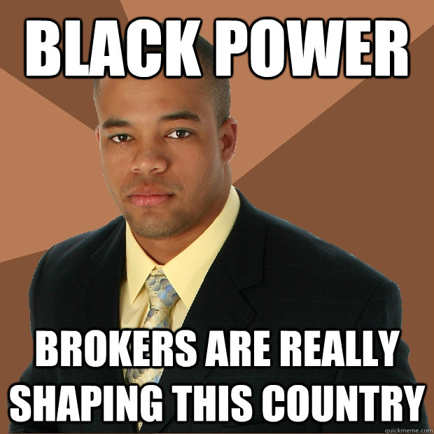 Black Power brokers are really shaping this country  Successful Black Man