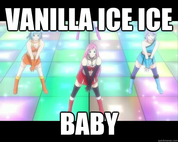 Vanilla ice ice Baby - Vanilla ice ice Baby  Rosario  vampire meme