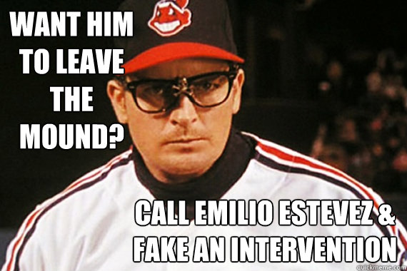 Want him to leave the mound? Call Emilio Estevez & fake an intervention  Ricky Vaughn