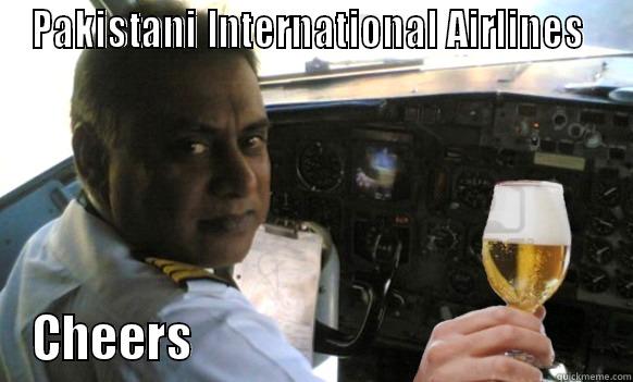 PIA Naughty Pilot - PAKISTANI INTERNATIONAL AIRLINES  CHEERS                                            Misc