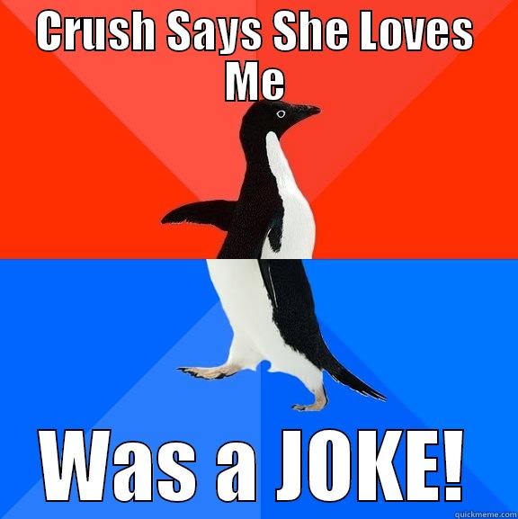 Oh Man! - CRUSH SAYS SHE LOVES ME WAS A JOKE! Socially Awesome Awkward Penguin