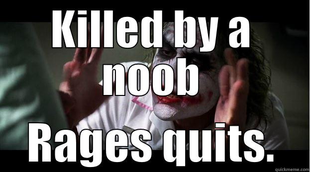 KILLED BY A NOOB RAGES QUITS. Joker Mind Loss