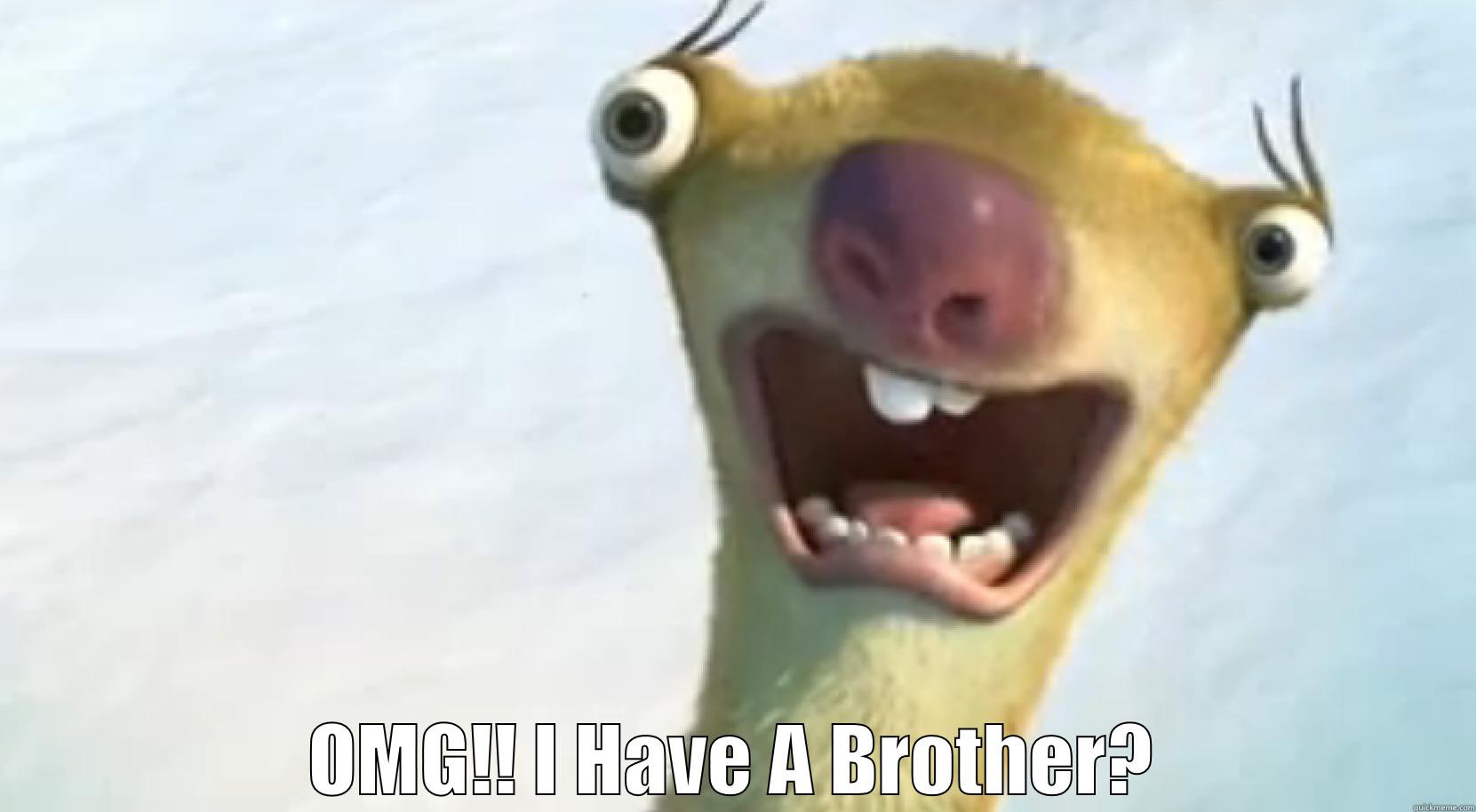 sid br -  OMG!! I HAVE A BROTHER? Misc