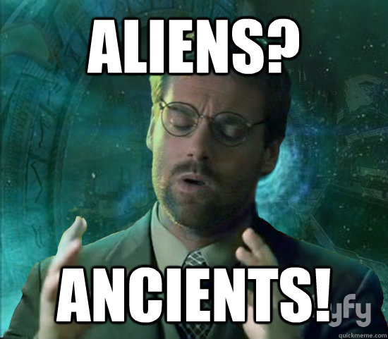 Aliens? ANCIENTS!  Stargate Ancient Aliens