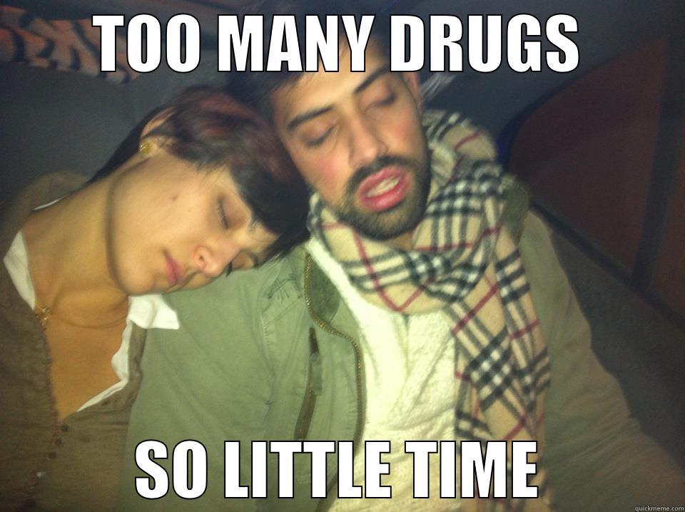 TOO MANY DRUGS SO LITTLE TIME Misc