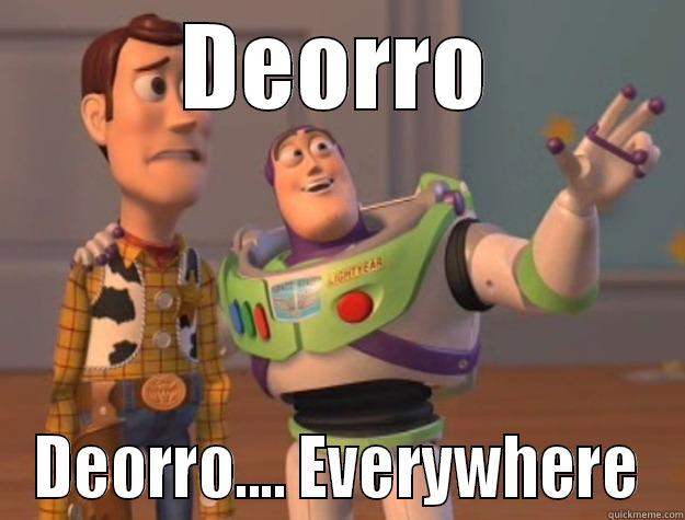 DEORRO DEORRO.... EVERYWHERE Toy Story