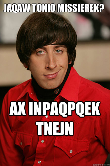 Jaqaw Tonio Missierek? Ax inpaqpqek tnejn  Pickup Line Scientist