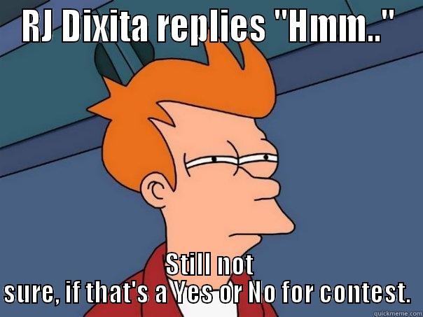 Reply to Hmm - RJ DIXITA REPLIES 