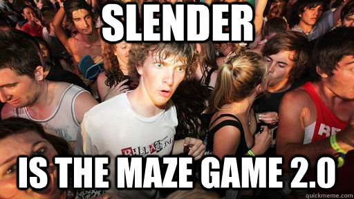 Slender Is the maze game 2.0  Sudden Clarity Clarence