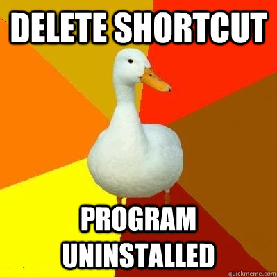 delete shortcut program uninstalled  Tech Impaired Duck