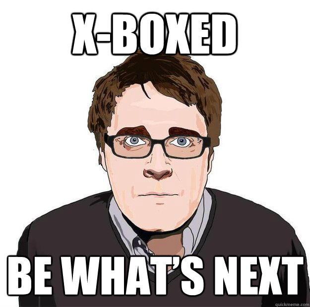 X-BOXED Be What’s Next  Always Online Adam Orth