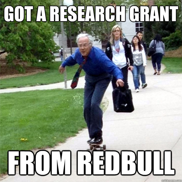 Got a research grant from redbull  Skating Prof