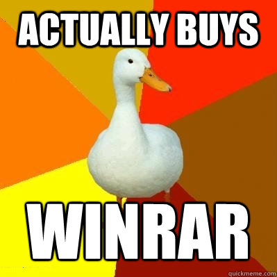 actually buys WINRAR  Tech Impaired Duck