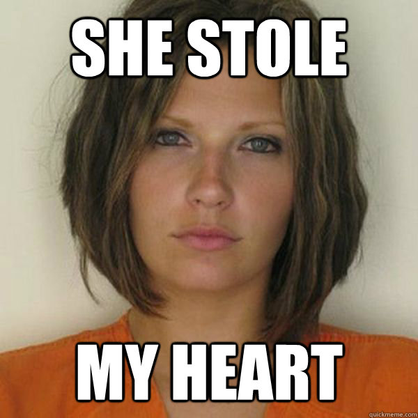 she stole my heart  Attractive Convict