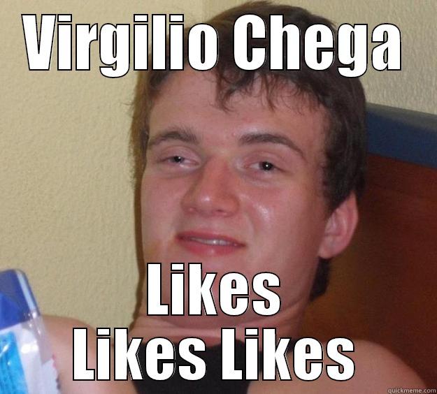 VIRGILIO CHEGA LIKES LIKES LIKES 10 Guy