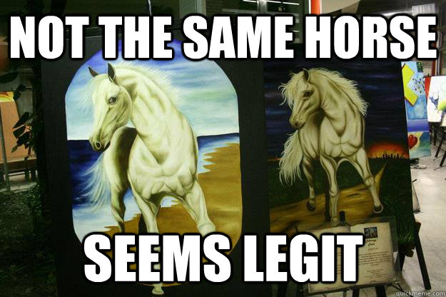 Not the same horse seems legit  