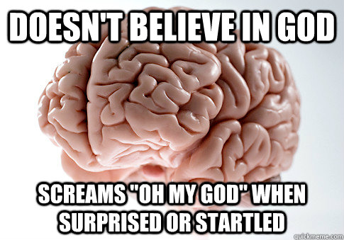 Doesn't believe in god screams 