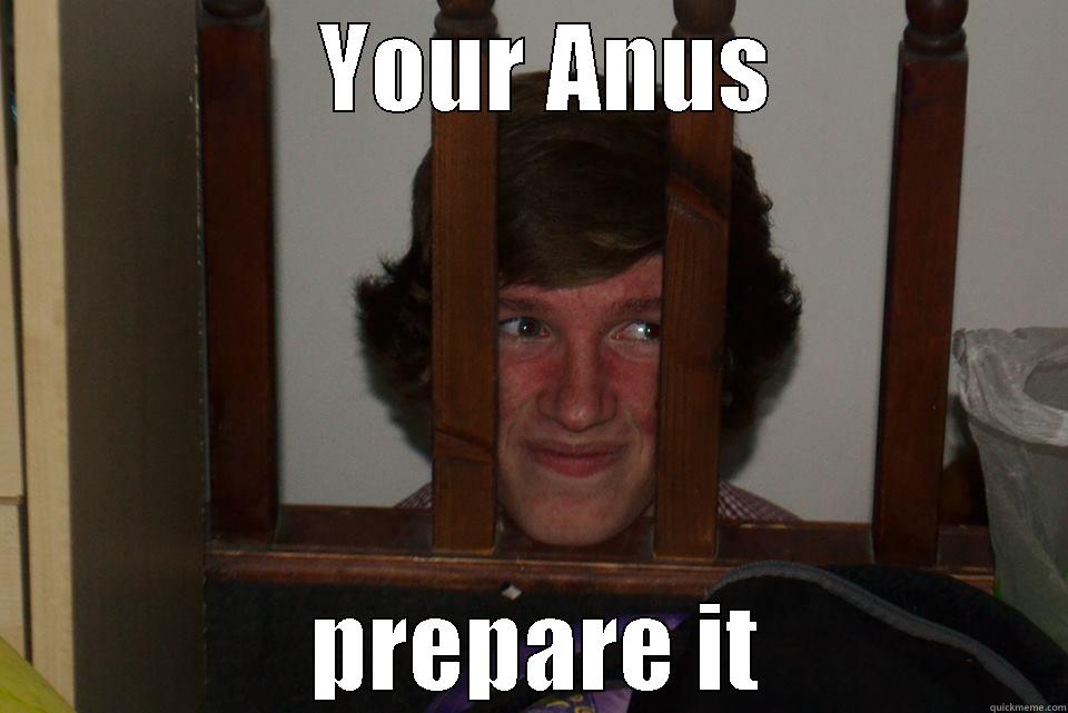   YOUR ANUS  PREPARE IT Misc